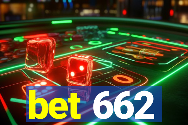 bet 662
